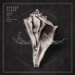 ROBERT PLANT - LULLABY AND… THE CEASELESS ROAR (DIGI)