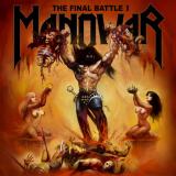 MANOWAR &ldquo;THE FINAL BATTLE I&rdquo; - на Българския музикален пазар от 14 юни [!]
