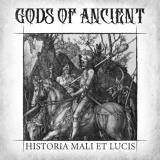 *** Българската Death Doom Metal сензация GODS OF ANCIENT издава дебютния си албум &ldquo;HISTORIA MALI ET LUCIS&rdquo;. Концерт/ промоция на 11 декември в клуб Mixtape 5.